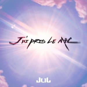 Cover artwork — J'ai pris le mic — Jul