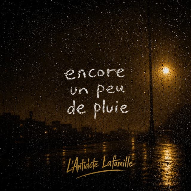 Pochette — Encore un peu de pluie — L'Antidote LaFamille