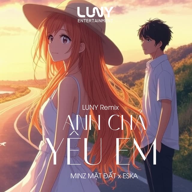 Pochette — Anh Chả Yêu Em (LUNY Remix) — MinZ Mặt Đất