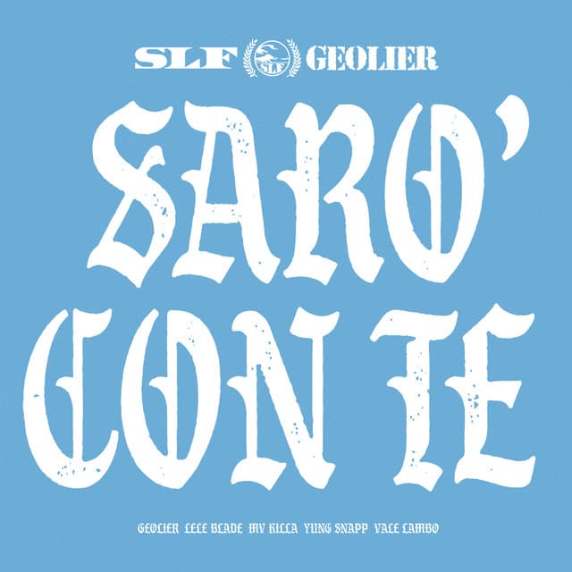 Pochette — SARÒ CON TE (feat. MV Killa, Yung Snapp, Lele Blade, Vale Lambo) [Original Soundtrack] — SLF