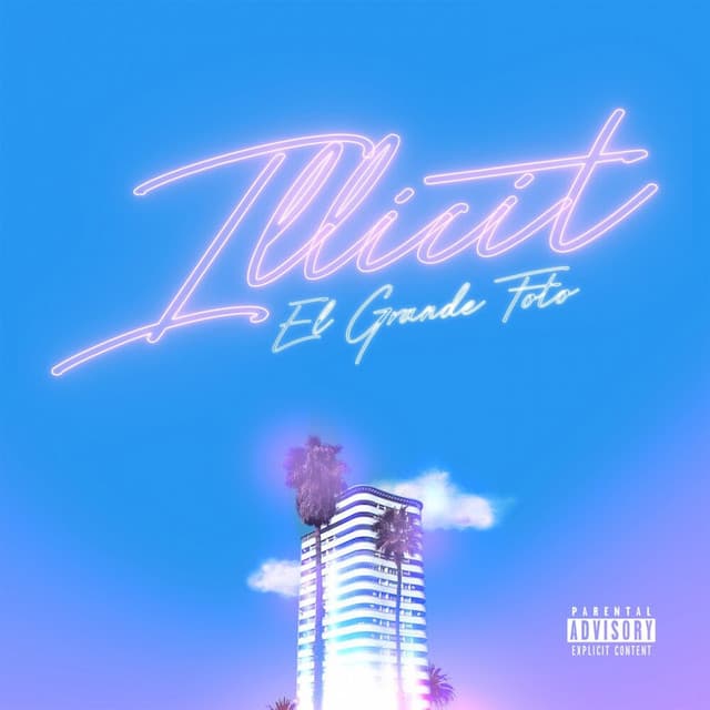 Cover artwork — Illicit — ElGrandeToto