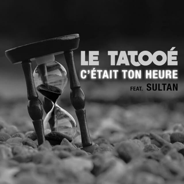 Pochette — C'ÉTAIT TON HEURE — Le Tatooé