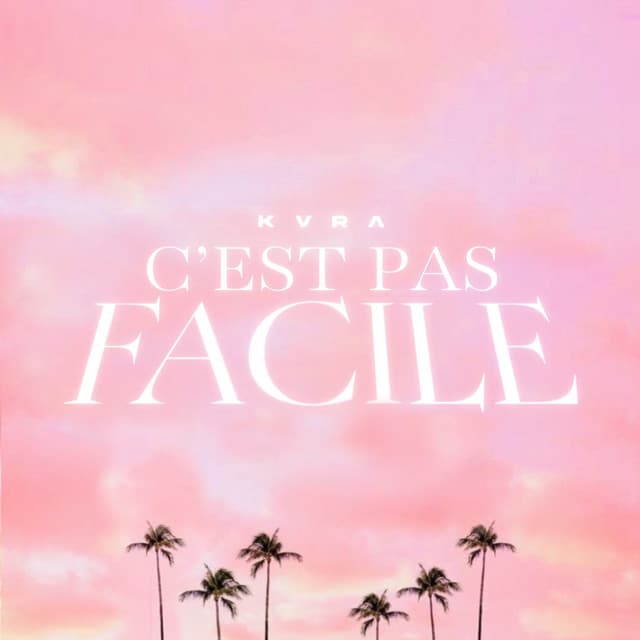 Pochette — C'est pas facile — KVRA