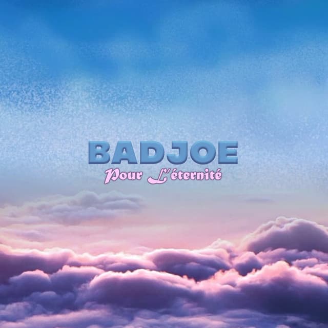 Pochette — Pour l'éternité — Badjoe